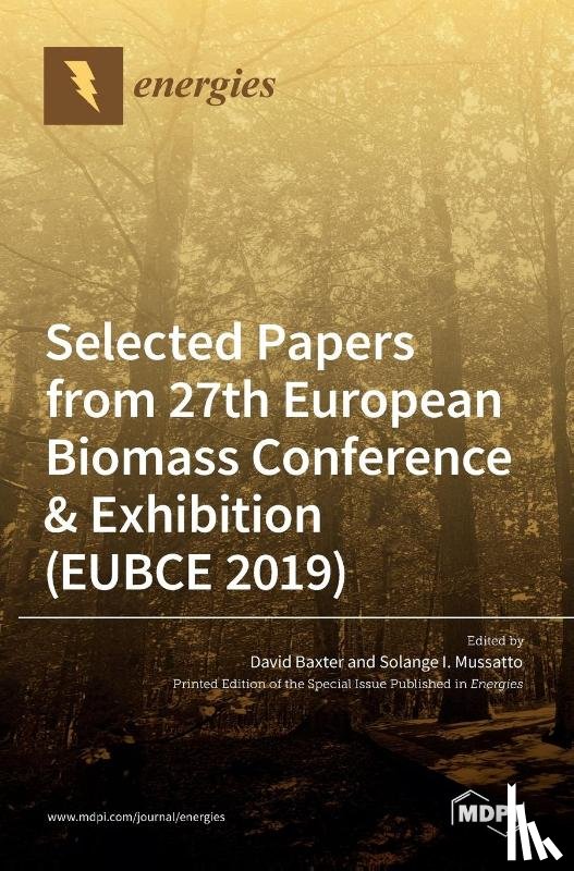 BAXTER, DAVID - Energies Selected Papers from 27th European Biomass Conference & Exhibition (EUBCE 2019)