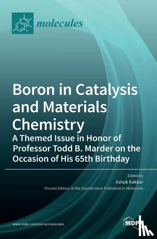 Kakkar, Ashok - Boron in Catalysis and Materials Chemistry