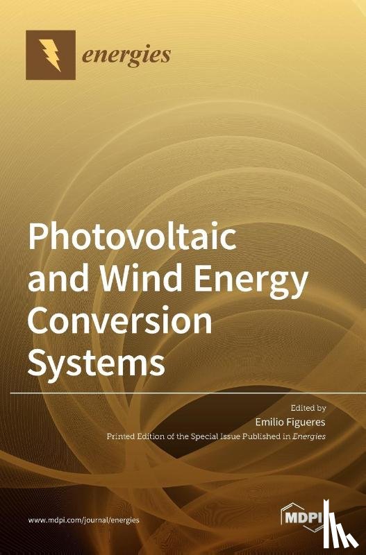 FIGUERES, EMILIO - Photovoltaic and Wind Energy Conversion Systems