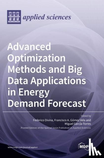 Divina, Federico - Advanced Optimization Methods and Big Data Applications in Energy Demand Forecast