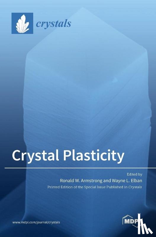 ARMSTRONG, RONALD - Crystal Plasticity at Micro- and Nano-scale Dimensions