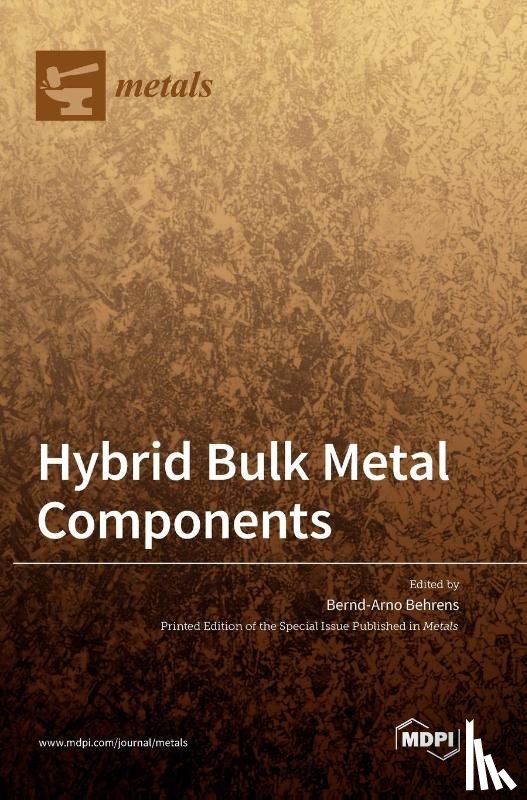 Behrens, Bernd-Arno - Hybrid Bulk Metal Components