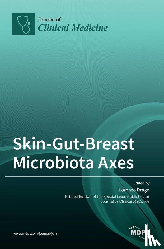 Drago, Lorenzo - Skin-Gut-Breast Microbiota Axes