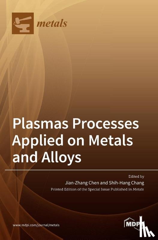 Chen, Jian-Zhang - Plasmas Processes Applied on Metals and Alloys