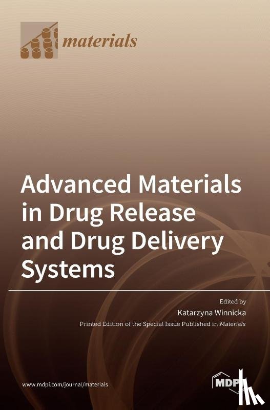 WINNICKA, KATARZYNA - Advanced Materials in Drug Release and Drug Delivery Systems