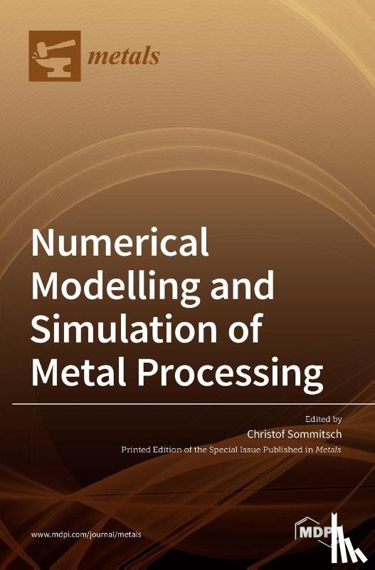 SOMMITSCH, CHRISTOF - Numerical Modelling and Simulation of Metal Processing