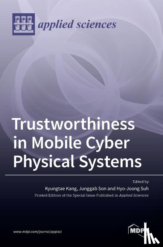 KANG, KYUNGTAE - Trustworthiness in Mobile Cyber Physical Systems