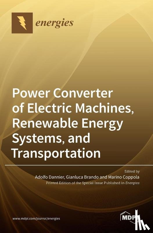 DANNIER, ADOLFO - Power Converter of Electric Machines, Renewable Energy Systems, and Transportation