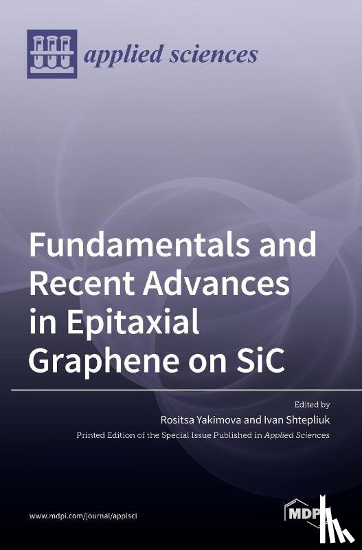 Yakimova, Rositsa - Fundamentals and Recent Advances in Epitaxial Graphene on SiC