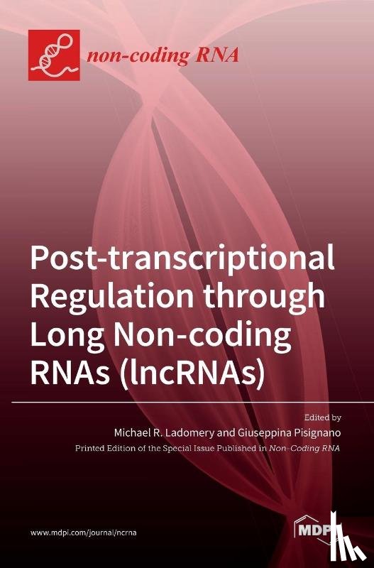 LADOMERY, MICHAEL R - Post-transcriptional Regulation through Long Noncoding RNAs (lncRNAs)