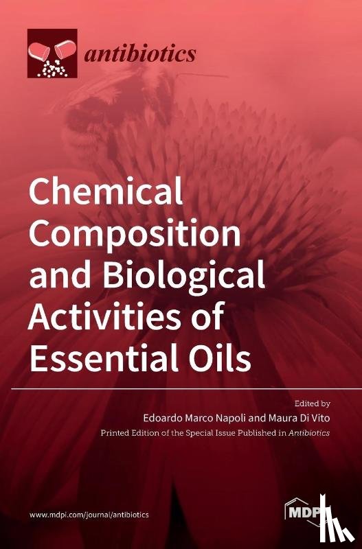 Napoli, Edoardo Marco - Chemical Composition and Biological Activities of Essential Oils