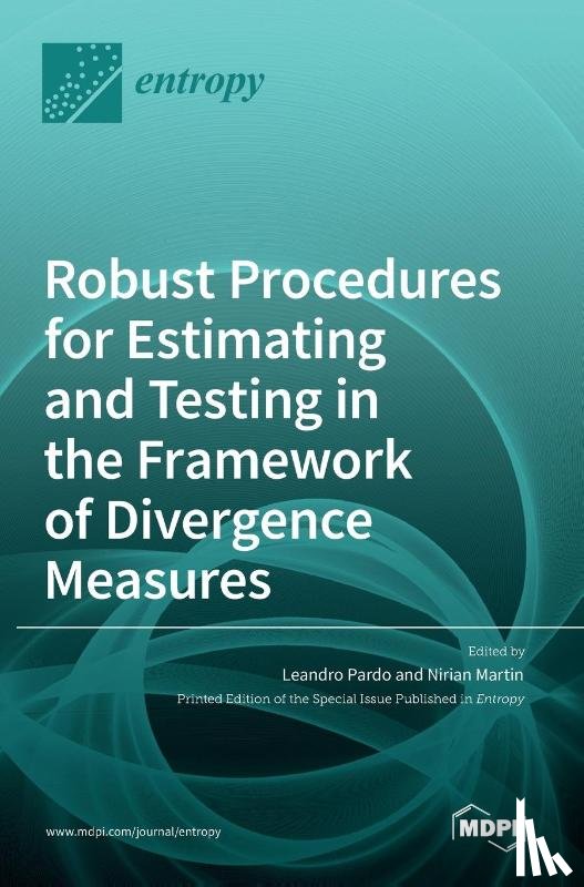 PARDO, LEANDRO - Robust Procedures for Estimating and Testing in the Framework of Divergence Measures
