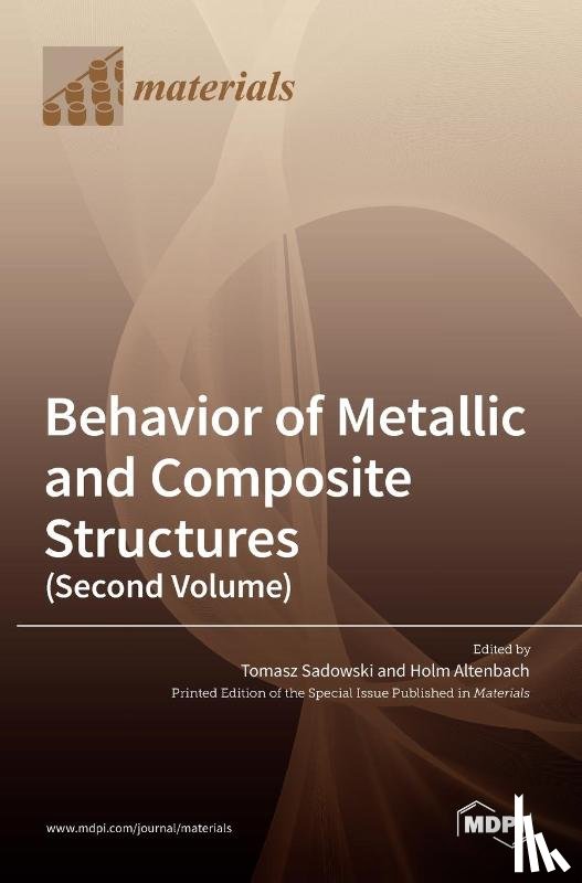 SADOWSKI, TOMASZ - Behavior of Metallic and Composite Structures (Second Volume)