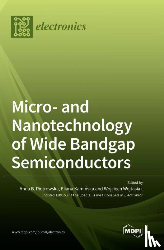 Piotrowska, Anna B. - Micro- and Nanotechnology of Wide Bandgap Semiconductors