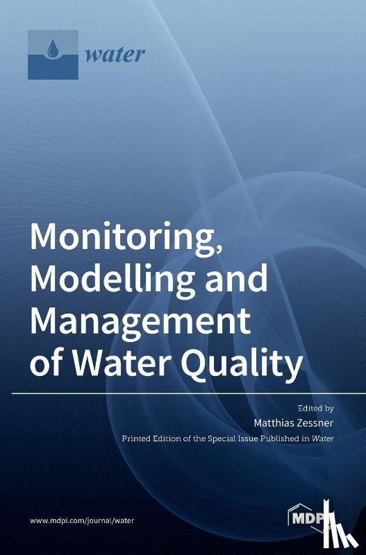 ZESSNER, MATTHIAS - Monitoring, Modelling and Management ofWater Quality