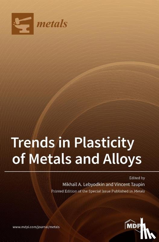A. Lebyodkin, Mikha]ıl - Trends in Plasticity of Metals and Alloys