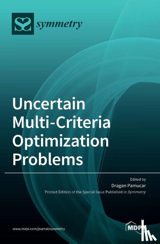 Pamučar, Dragan - Uncertain Multi-Criteria Optimization Problems