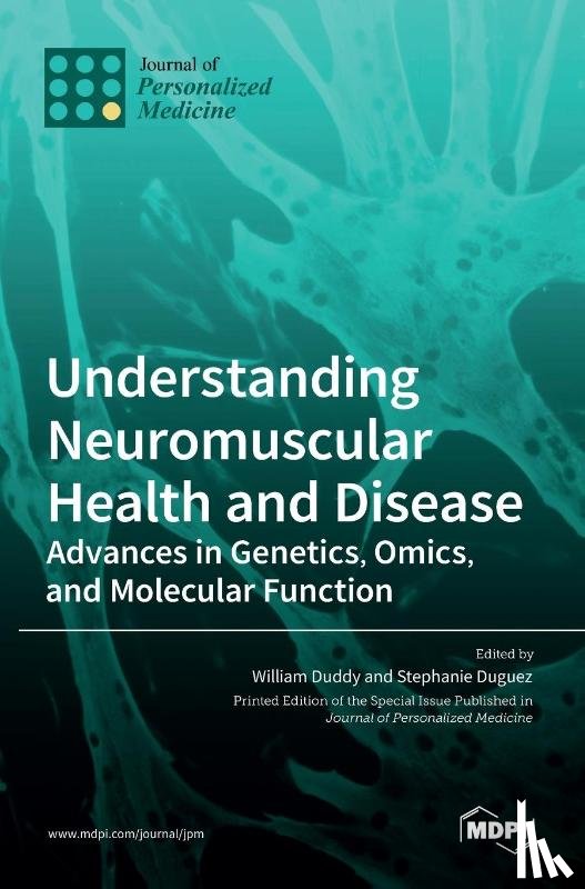 Duddy, William - Understanding Neuromuscular Health and Disease