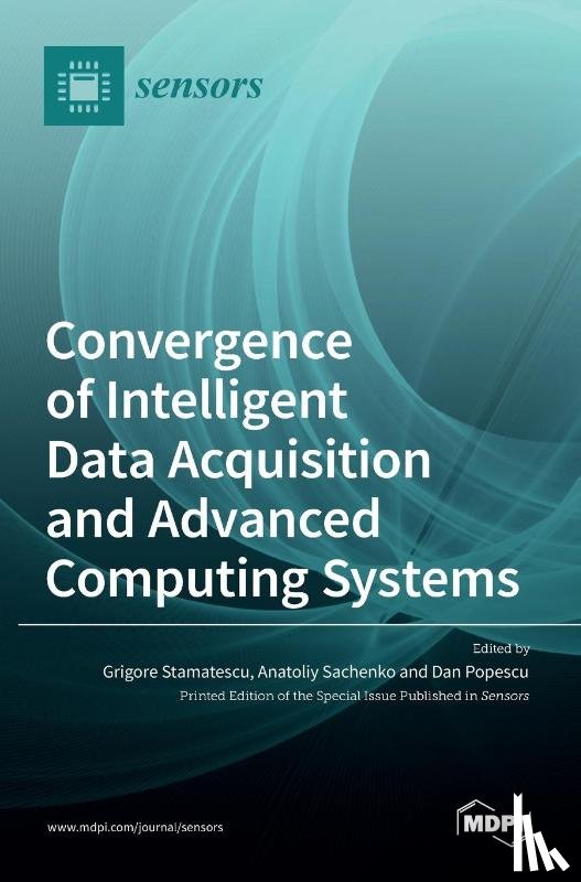 Stamatescu, Grigore - Convergence of Intelligent Data Acquisition and Advanced Computing Systems