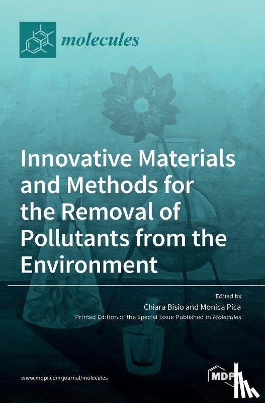 BISIO, CHIARA - Innovative Materials and Methods for the Removal of Pollutants from the Environment