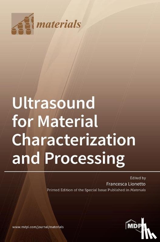  - Ultrasound for Material Characterization and Processing