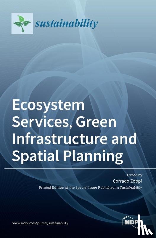 ZOPPI, CORRADO - Ecosystem Services, Green Infrastructure and Spatial Planning
