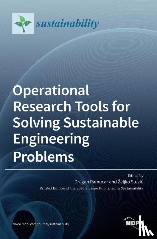 PAMUCAR, DRAGAN - Operational Research Tools for Solving Sustainable Engineering Problems