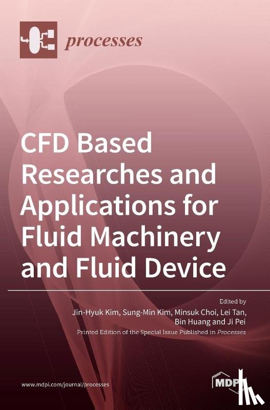 Kim, Jin-Hyuk - CFD Based Researches and Applications for Fluid Machinery and Fluid Device
