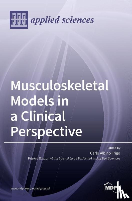 ALBINO FRIGO, CARLO - Musculoskeletal Models in a Clinical Perspective