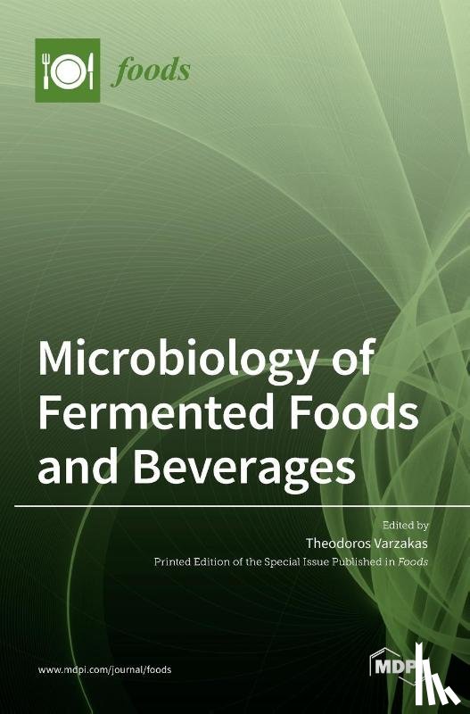 VARZAKAS, THEODOROS - Microbiology of Fermented Foods and Beverages