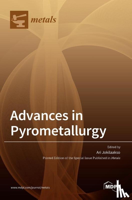 JOKILAAKSO, ARI - Advances in Pyrometallurgy