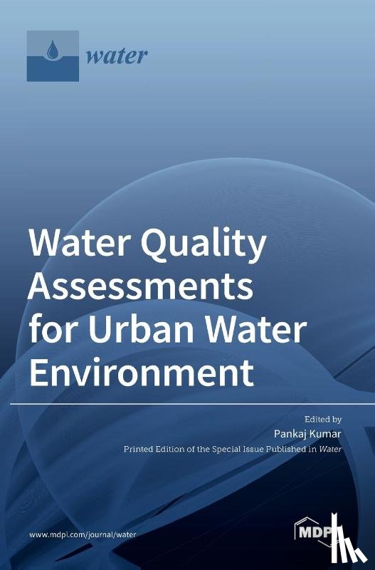 KUMAR, PANKAJ - Water Quality Assessments for Urban Water Environment