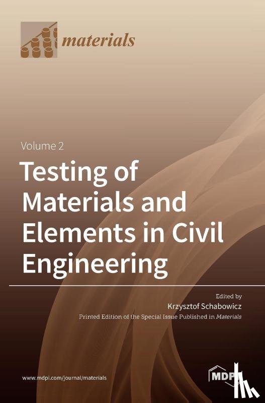 Schabowicz, Krzysztof - Testing of Materials and Elements in Civil Engineering Volume 2
