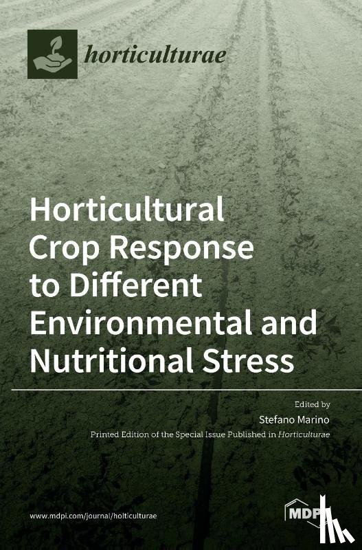 MARINO, STEFANO - Horticultural Crop Response to Different Environmental and Nutritional Stress