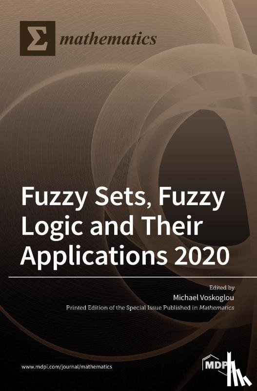 GR. VOSKOGLOU, MICHA - Fuzzy Sets, Fuzzy Logic and Their Applications 2020