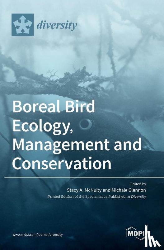 McNulty, Stacy A. - Boreal Bird Ecology, Management and Conservation