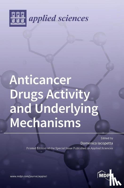 Iacopetta, Domenico - Anticancer Drugs Activity and Underlying Mechanisms