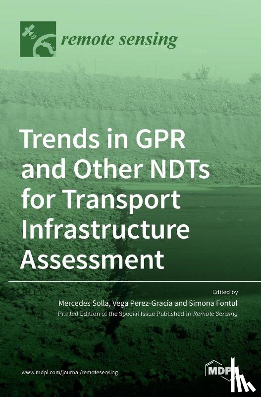 Solla, Mercedes - Trends in GPR and other NDTs for Transport Infrastructure Assessment