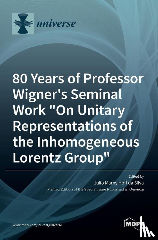 Marny Hoff Da Silva, Julio - 80 Years of Professor Wigner's Seminal Work On Unitary Representations of the Inhomogeneous Lorentz Group