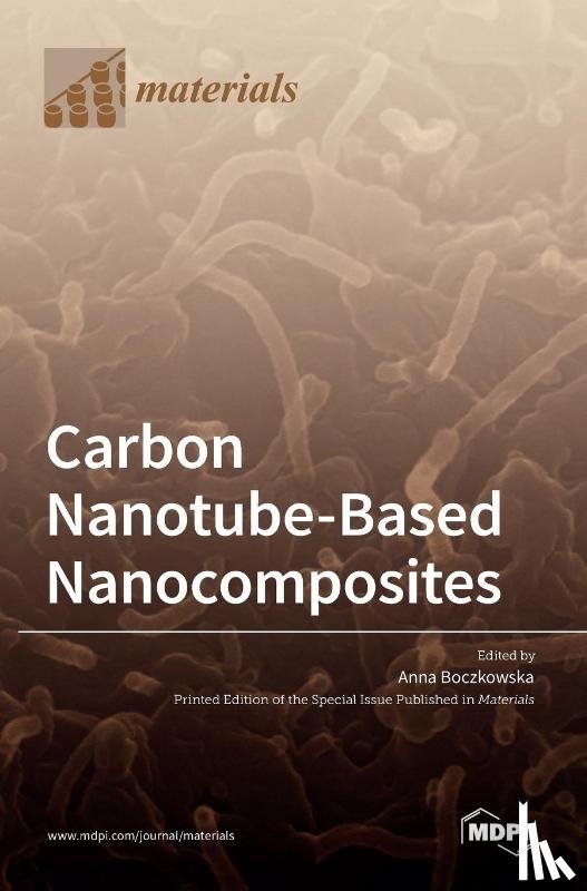 Boczkowska, Anna - Carbon Nanotube-Based Nanocomposites