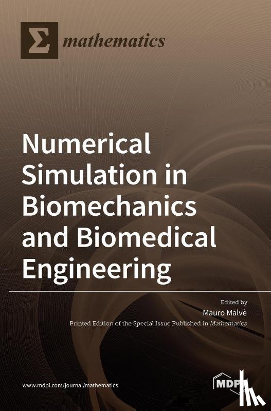 MALV E, MAURO - Numerical Simulation in Biomechanics and Biomedical Engineering