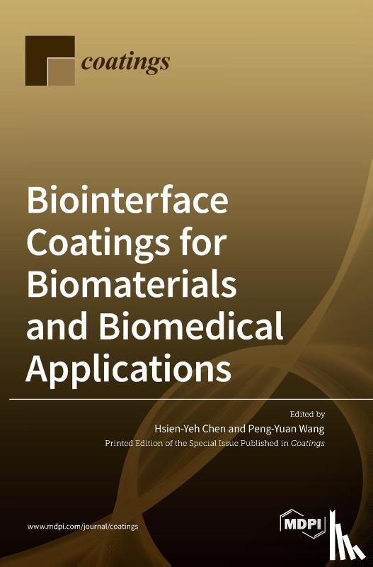  - Biointerface Coatings for Biomaterials and Biomedical Applications