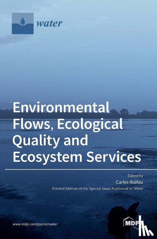 Ib´a ~. Nez, Carles - Environmental Flows, Ecological Quality and Ecosystem Services