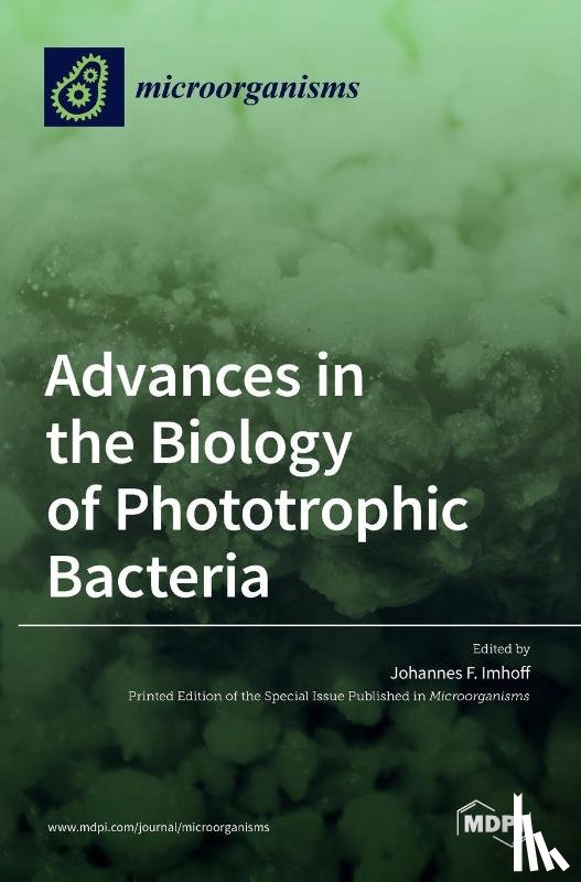 F. Imhoff, Johannes - Advances in the Biology of Phototrophic Bacteria