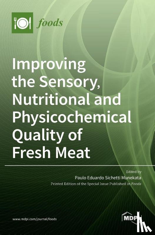 Eduardo Sichetti Munekata, Paulo - Improving the Sensory, Nutritional and Physicochemical Quality of Fresh Meat