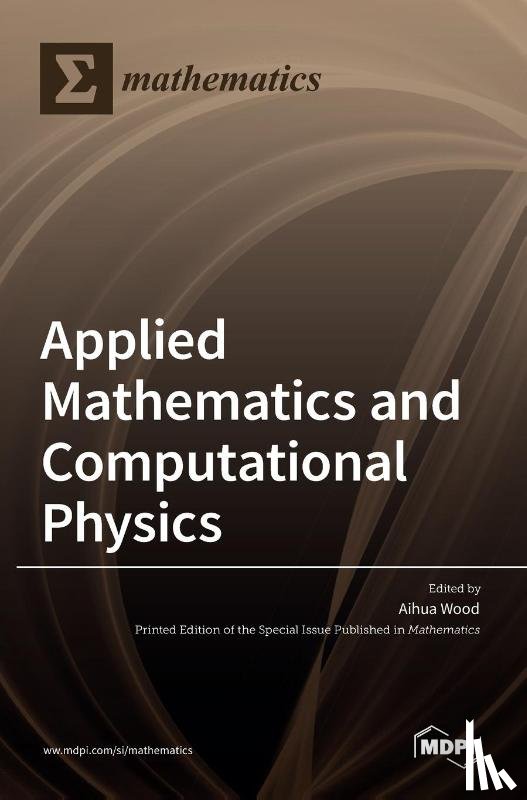 Wood, Aihua - Applied Mathematics and Computational Physics