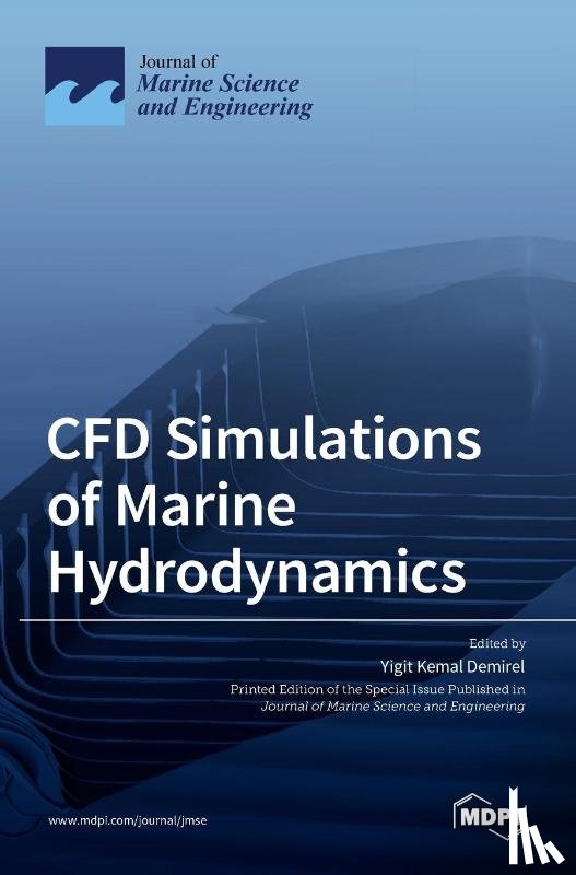 Kemal Demirel, Yigit - CFD Simulations of Marine Hydrodynamics