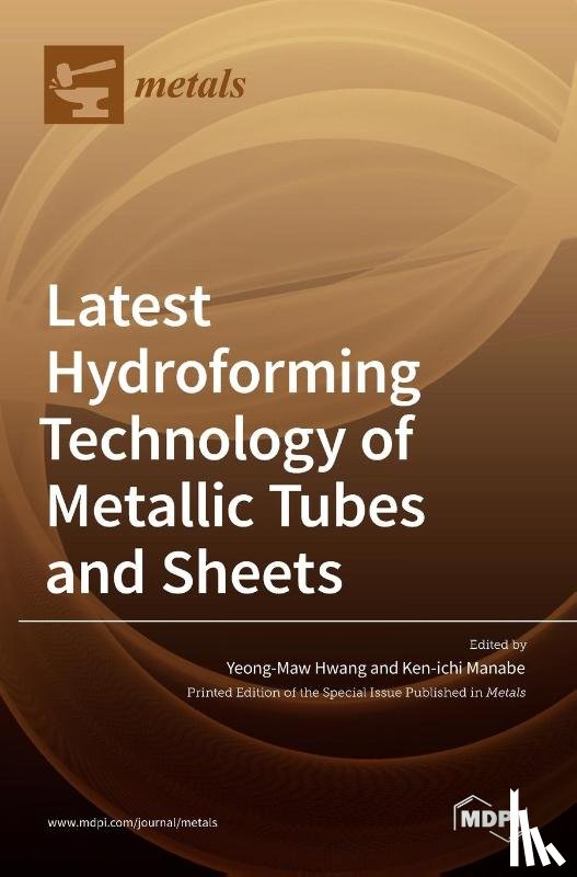 MANABE, KEN-ICHI - Latest Hydroforming Technology of Metallic Tubes and Sheets
