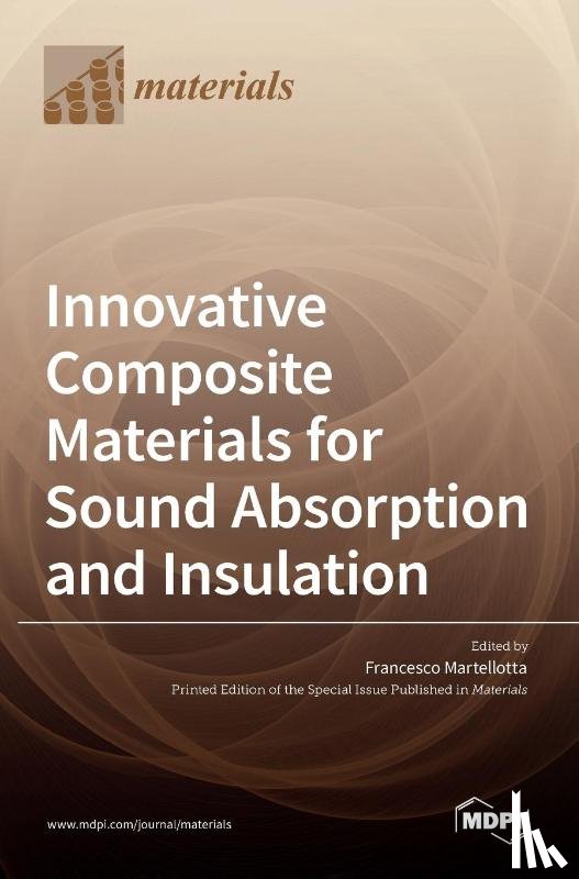 Martellotta, Francesco - Innovative Composite Materials for Sound Absorption and Insulation
