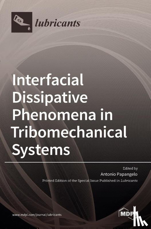 Papangelo, Antonio - Interfacial Dissipative Phenomena in Tribomechanical Systems